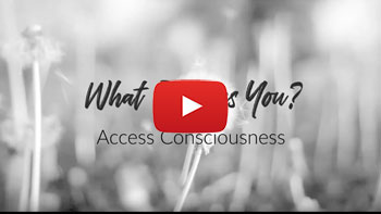 What Inspires You? Access Consciousness ®